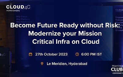 Cloud4C – Become Future Ready without Risk: Modernize your Mission Critical Infra on Cloud